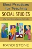 Best Practices for Teaching Social Studies - What Award-Winning Classroom Teachers Do (Paperback) - Randi B Stone Photo