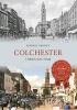 Colchester Through Time (Paperback) - Patrick Denney Photo