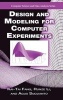 Design and Modeling for Computer Experiments (Hardcover, New) - Kai Tai Fang Photo