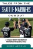 Tales from the Seattle Mariners Dugout - A Collection of the Greatest Mariners Stories Ever Told (Hardcover) - Kirby Arnold Photo