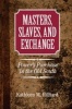 Masters, Slaves, and Exchange - Power's Purchase in the Old South (Hardcover, New) - Kathleen M Hilliard Photo