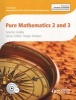 Cambridge International AS and A Level Mathematics Pure Mathematics 2 and 3, 2 & 3 - Pure Mathematics (Paperback) - Roger Porkess Photo