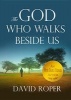 The God Who Walks Beside Us (Paperback) - David Roper Photo