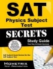 SAT Physics Subject Test Secrets Study Guide - SAT Subject Exam Review for the SAT Subject Test (Paperback) - Mometrix Media LLC Photo