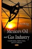 Mexicos Oil & Gas Industry - Considerations, Reform Issues, & U.S. Interests (Hardcover) - Neil Becker Photo