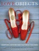 Love Objects - Emotion, Design and Material Culture (Hardcover) - Anna Moran Photo