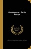 Contemporary Art in Europe (Hardcover) - Samuel Greene Wheeler 1837 19 Benjamin Photo