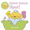 I Love Spot Baby Books: Splish Splash Spot! (Bath book) - Eric Hill Photo