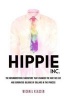 Hippie, Inc. - The Misunderstood Subculture That Changed the Way We Live and Generated Billions of Dollars in the Process (Hardcover) - Michael Klassen Photo