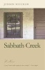 Sabbath Creek - A Novel (Paperback) - Judson Mitcham Photo