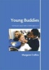 Young Buddies - Teaching Peer Support Skills to Children Aged 6 to 11 (Paperback, New) - Margaret Collins Photo