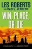 Win, Place, or Die (Paperback) - Les Roberts Photo