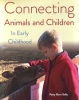 Connecting Animals and Children in Early Childhood (Paperback) - Patty Born Selly Photo