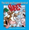 The Wild and Twisted World of Rubes - A Rubes Cartoon Collection (Paperback, Original) - Leigh Rubin Photo