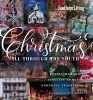 Southern Living Christmas All Through the South - Joyful Memories, Timeless Moments, Enduring Traditions (Hardcover) - The Editors of Southern Living Magazine Photo