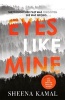 Eyes Like Mine (Hardcover) - Sheena Kamal Photo