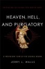 Heaven, Hell, and Purgatory - Rethinking the Things That Matter Most (Paperback) - Jerry L Walls Photo