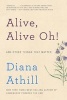 Alive, Alive Oh! - And Other Things That Matter (Paperback) - Diana Athill Photo