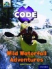 Project X Code Extra: Orange Book Band, Oxford Level 6: Fiendish Falls: Wild Waterfall Adventures (Paperback) - Isabel Thomas Photo