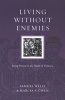 Living Without Enemies - Being Present in the Midst of Violence (Paperback) - Samuel Wells Photo