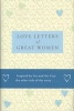 Love Letters of Great Women (Hardcover, Unabridged) - Ursula Doyle Photo