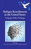 Refugee Resettlement in the United States - Language, Policy, Pedagogy (Paperback) - Vaidehi Ramanathan Photo