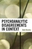 Psychoanalytic Disagreements in Context (Paperback) - Dale Boesky Photo