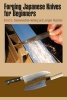 Forging Japanese Knives for Beginners (Paperback) - Ernst G Siebeneicher Hellwig Photo