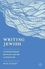 Writing Jewish - Contemporary British-jewish Literature (Paperback) - Ruth Gilbert Photo