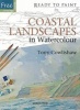 Coastal Landscapes - in Watercolour (Paperback) - Tony Cowlishaw Photo