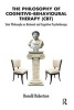 The Philosophy of Cognitive-Behavioural Therapy (CBT) - Stoic Philosophy as Rational and Cognitive Psychotherapy (Paperback) - Donald Robertson Photo