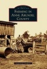 Farming in Anne Arundel County (Paperback) - Frederick H Doepkens Photo