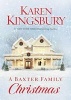 A Baxter Family Christmas (Hardcover) - Karen Kingsbury Photo