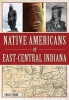 Native Americans of East-Central Indiana (Paperback) - Chris Flook Photo