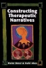 Constructing Therapeutic Narratives (Hardcover, New) - Haim Omer Photo