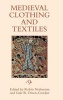 Medieval Clothing and Textiles, Volume 9 (Hardcover) - Robin Netherton Photo