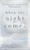 When the Night Comes (Paperback) - Favel Parrett Photo