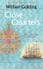 Close Quarters - With an Introduction by Ronald Blythe (Paperback) - William Golding Photo