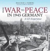 From War to Peace in 1945 Germany - A GI's Experience (Hardcover) - Malcolm L Fleming Photo