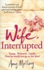 Wife, Interrupted (Paperback) - Amy Molloy Photo