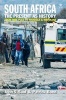 South Africa: The Present As History - From Mrs. Ples To Mandela & Marikana (Paperback) - John S Saul Photo