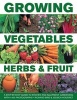 Growing Vegetables, Herbs & Fruit (Mixed media product) - Richard Bird Photo