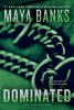 Dominated (Paperback) - Maya Banks Photo