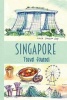 Singapore Travel Journal - Wanderlust Journals (Paperback) - Lana Barce Photo