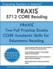 Praxis 5712 Core Reading - Core Academic Skills for Educators: Reading 5712 (Paperback) - Preparing Teachers in America Photo