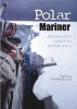 Polar Mariner - Beyond the Limits in Antarctica (Paperback) - Tom Woodfield Photo