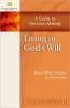 Living in God's Will - A Guide to Decision Making (Paperback) - Stonecroft Ministries Photo