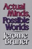 Actual Minds, Possible Worlds (Paperback, Revised) - Jerome S Bruner Photo