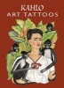 Kahlo Art Tattoos (Paperback) - Frida Kahlo Photo