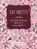 Eat Pretty - Nutrition for Beauty, Inside and out (Paperback) - Jolene Hart Photo